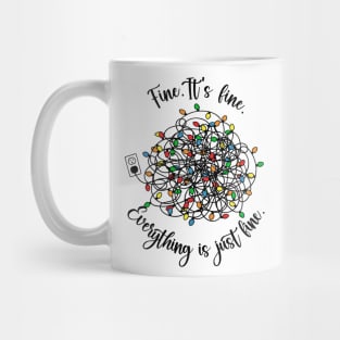 Fine. It's Fine. Everything is Just Fine - Tangled Christmas Lights Mug